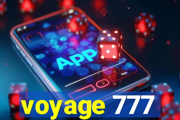 voyage 777